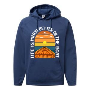 Life Is Better On A Boat Captain Boater Boating Retro Gift Performance Fleece Hoodie