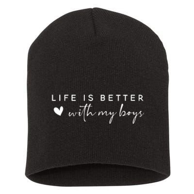 Life Is Better With My Boy Mom Cute Family Dad Short Acrylic Beanie