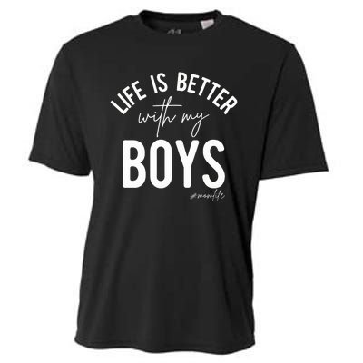 Life Is Better With My Boy Mom Family Dad Cooling Performance Crew T-Shirt