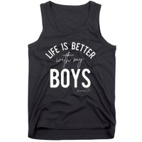 Life Is Better With My Boy Mom Family Dad Tank Top