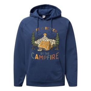 Life Is Better By The Campfire Camping Performance Fleece Hoodie