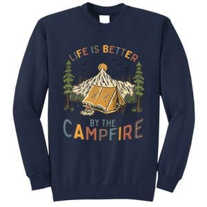 Life Is Better By The Campfire Camping Tall Sweatshirt