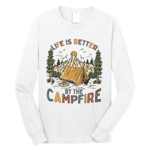 Life Is Better By The Campfire Camping Long Sleeve Shirt