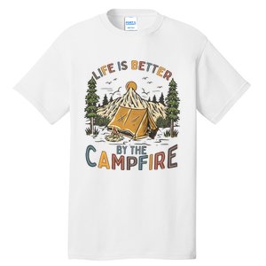 Life Is Better By The Campfire Camping Tall T-Shirt