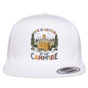 Life Is Better By The Campfire Camping Flat Bill Trucker Hat