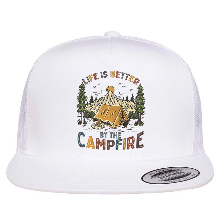 Life Is Better By The Campfire Camping Flat Bill Trucker Hat