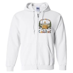 Life Is Better By The Campfire Camping Full Zip Hoodie