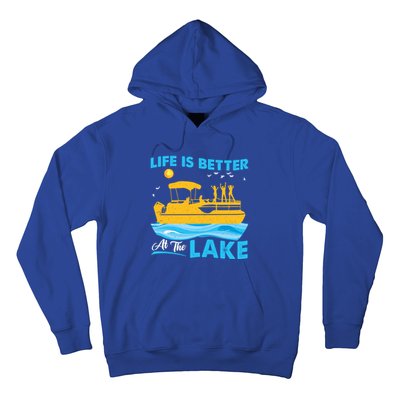 Life Is Better At The Lake Funny Pontoon Boat Pontoon Lovers Gift Hoodie