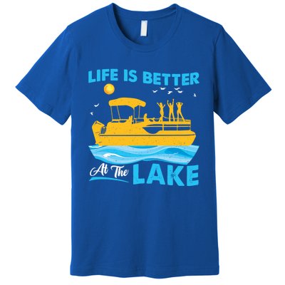 Life Is Better At The Lake Funny Pontoon Boat Pontoon Lovers Gift Premium T-Shirt