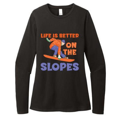 Life Is Better On The Slopes Snowboarder Snowboard Boarding Cool Gift Womens CVC Long Sleeve Shirt