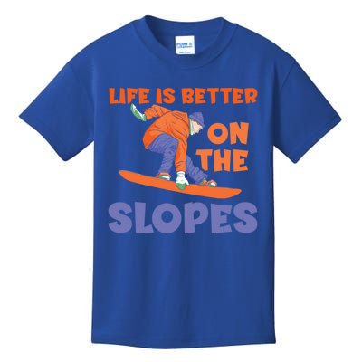 Life Is Better On The Slopes Snowboarder Snowboard Boarding Cool Gift Kids T-Shirt