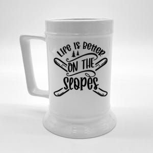 Life Is Better On The Slopes Skier Ski Skiing Skiers Meaningful Gift Beer Stein