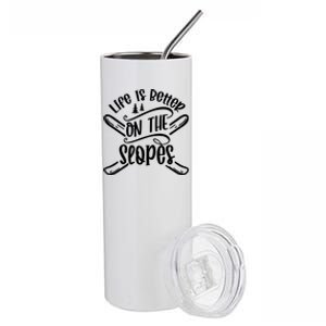 Life Is Better On The Slopes Skier Ski Skiing Skiers Meaningful Gift Stainless Steel Tumbler