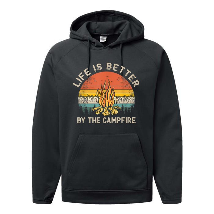 Life Is Better By The Campfire Camping Campfire Performance Fleece Hoodie