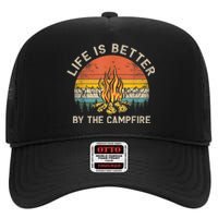 Life Is Better By The Campfire Camping Campfire High Crown Mesh Back Trucker Hat