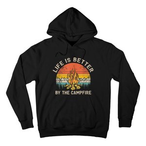 Life Is Better By The Campfire Camping Campfire Hoodie