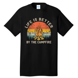 Life Is Better By The Campfire Camping Campfire Tall T-Shirt