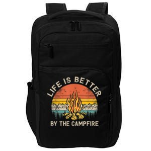 Life Is Better By The Campfire Camping Campfire Impact Tech Backpack