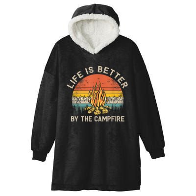 Life Is Better By The Campfire Camping Campfire Hooded Wearable Blanket