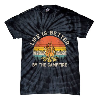 Life Is Better By The Campfire Camping Campfire Tie-Dye T-Shirt