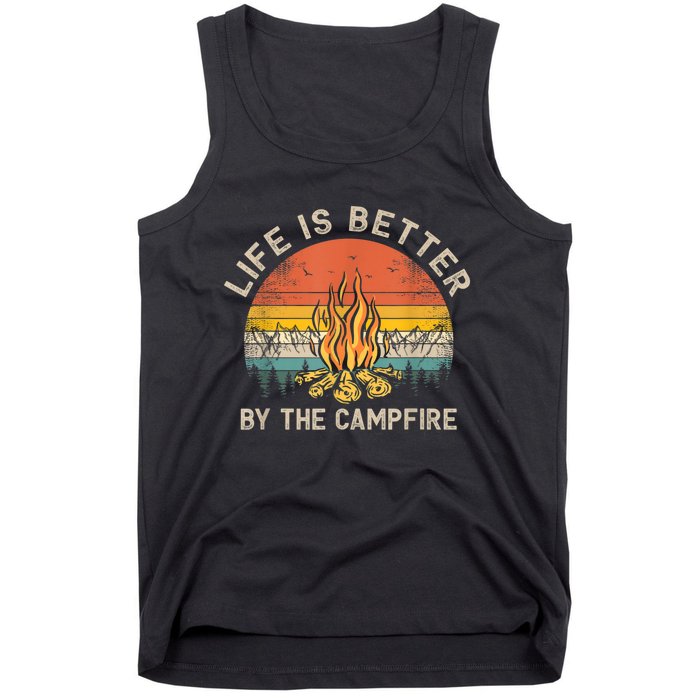 Life Is Better By The Campfire Camping Campfire Tank Top