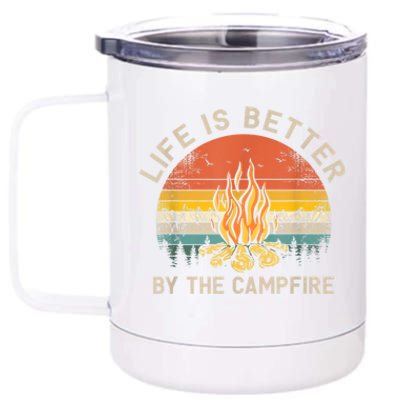 Life Is Better By The Campfire Camping Campfire 12 oz Stainless Steel Tumbler Cup