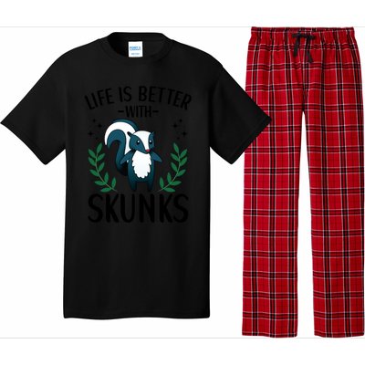 Life Is Better With Skunks Funny Fart Squirrel Animal Quote Cool Gift Pajama Set