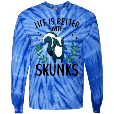 Life Is Better With Skunks Funny Fart Squirrel Animal Quote Cool Gift Tie-Dye Long Sleeve Shirt