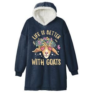 Life Is Better With Goats For Goat Whisperer Goat Gift Hooded Wearable Blanket