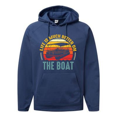 Life Is Better On A Boat Captain Boater Boating Retro Gift Performance Fleece Hoodie