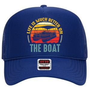 Life Is Better On A Boat Captain Boater Boating Retro Gift High Crown Mesh Back Trucker Hat