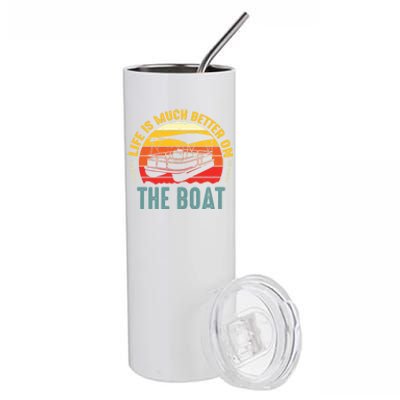 Life Is Better On A Boat Captain Boater Boating Retro Gift Stainless Steel Tumbler