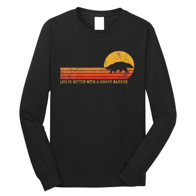 Life Is Better With A Honey Badger Funny Honey Badger Retro Long Sleeve Shirt