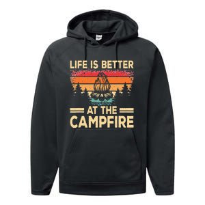 Life Is Better At The Campfire Camper Outdoorlife Camping Performance Fleece Hoodie