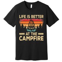 Life Is Better At The Campfire Camper Outdoorlife Camping Premium T-Shirt