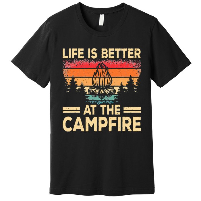 Life Is Better At The Campfire Camper Outdoorlife Camping Premium T-Shirt