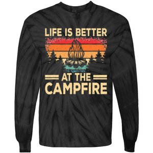 Life Is Better At The Campfire Camper Outdoorlife Camping Tie-Dye Long Sleeve Shirt