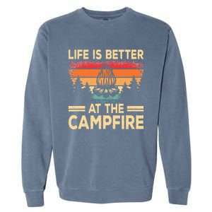 Life Is Better At The Campfire Camper Outdoorlife Camping Garment-Dyed Sweatshirt