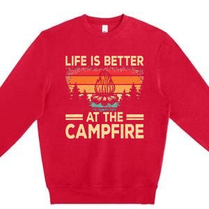 Life Is Better At The Campfire Camper Outdoorlife Camping Premium Crewneck Sweatshirt