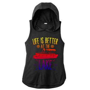 Life Is Better At The Lake Pontooning Boat Gift Ladies PosiCharge Tri-Blend Wicking Draft Hoodie Tank