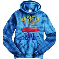 Life Is Better At The Lake Pontooning Boat Gift Tie Dye Hoodie