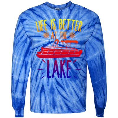 Life Is Better At The Lake Pontooning Boat Gift Tie-Dye Long Sleeve Shirt