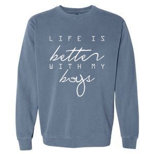 Life Is Better With My Garment-Dyed Sweatshirt