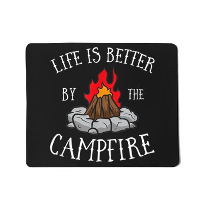 Life Is Better By The Campfire Scouts Camping Campfire Mousepad