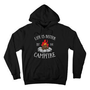 Life Is Better By The Campfire Scouts Camping Campfire Tall Hoodie