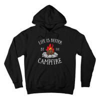 Life Is Better By The Campfire Scouts Camping Campfire Tall Hoodie