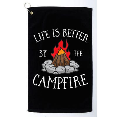 Life Is Better By The Campfire Scouts Camping Campfire Platinum Collection Golf Towel