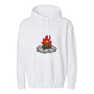 Life Is Better By The Campfire Scouts Camping Campfire Garment-Dyed Fleece Hoodie