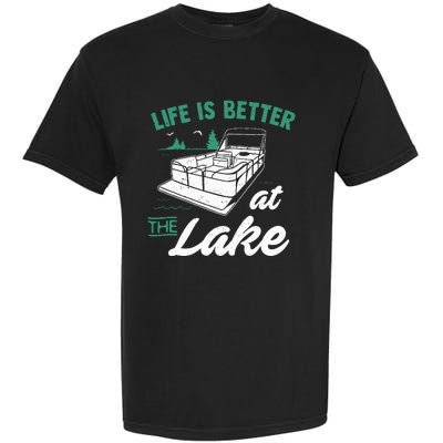 Life Is Better At The Lake Pontoon Boat Garment-Dyed Heavyweight T-Shirt