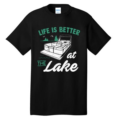 Life Is Better At The Lake Pontoon Boat Tall T-Shirt